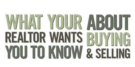 What Your Realtor Wants You to Know About Buying and Selling