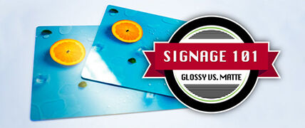 Glossy vs matte - signs.com blog